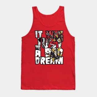 JUST A BATH DREAM 3 Tank Top